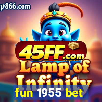 fun 1955 bet